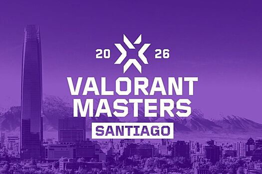 Стали известны все участники Valorant Masters Santiago 2026