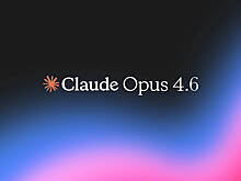 Anthropic выпустила ИИ-модель Claude Opus 4.6