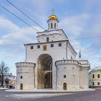 Российские древности: Золотые ворота и надвратный храм Ризоположения во Владимире