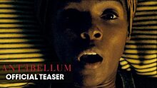Зрителей пугает трейлер нового фильма ужасов Antebellum (18+)