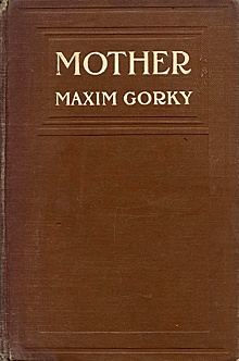 Евангелие от Максима: "Мать" Горького была написана как житие русских большевиков