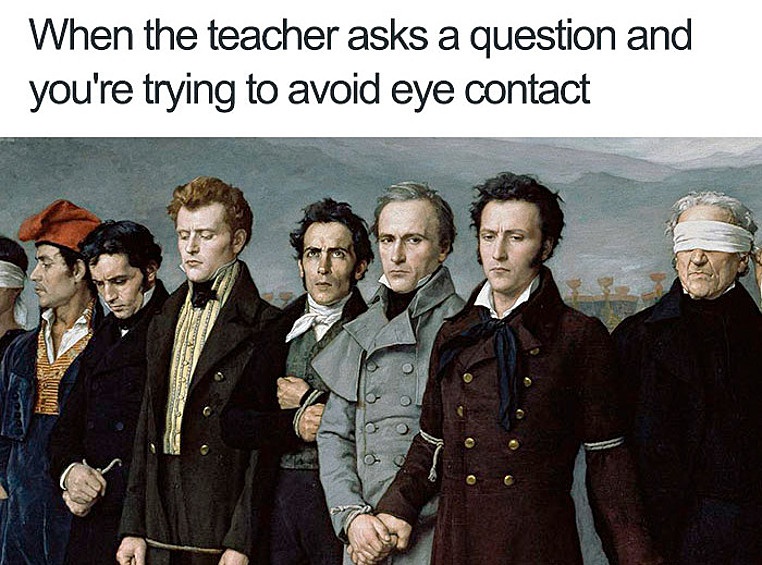 Когда учитель задал вопрос, и вы пытаетесь не встретиться с ним взглядом.