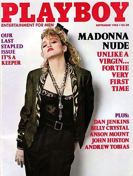 Мадонна не единожды успела засветиться на обложке Playboy. Но больше всего читателям запомнился номер журнала от сентября 1985 года. В этом выпуске были опубликованы самые сокровенные фотографии певицы, которые снимали разные фотографы в 70-80-е годы.