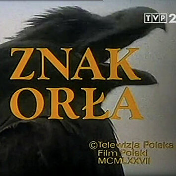 «Знак Орла»: националистический сериал времён социалистической Польши